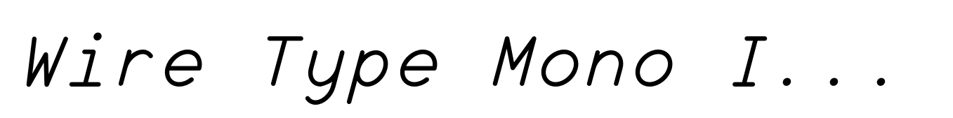 Wire Type Mono Italic